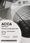 ACCA Taxation FA2019 : Practice and Revision Kit - Book