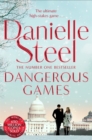 Dangerous Games : A gripping story of corruption, scandal and intrigue from the billion copy bestseller - Book