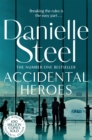 Accidental Heroes : An action-packed emotional drama from the billion copy bestseller - eBook