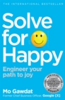 Solve For Happy : Engineer Your Path to Joy - Book