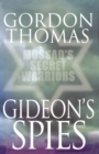 Gideon's Spies: Mossad's Secret Warriors - eBook