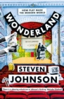 Wonderland : How Play Made the Modern World - Book