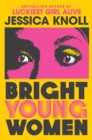 Bright Young Women : The New York Times bestselling chilling new novel from the author of the Netflix sensation Luckiest Girl Alive - Book