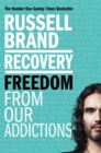 Recovery : Freedom From Our Addictions - eBook