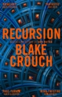 Recursion : From the Bestselling Author of Dark Matter Comes an Exciting, Twisty Thriller - eBook