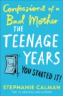 Confessions of a Bad Mother: The Teenage Years - Book