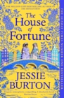 The House of Fortune : A Richard & Judy Book Club Pick from the Author of The Miniaturist - Book