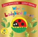 What the Ladybird Heard 10th Anniversary Edition - Book