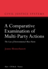 A Comparative Examination of Multi-Party Actions : The Case of Environmental Mass Harm - eBook
