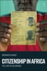 Citizenship in Africa : The Law of Belonging - eBook