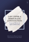 Law Under a Democratic Constitution : Essays in Honour of Jeffrey Goldsworthy - eBook