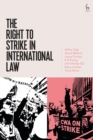 The Right to Strike in International Law - Book