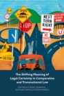 The Shifting Meaning of Legal Certainty in Comparative and Transnational Law - Book