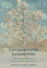Civil Courts and the European Polity : The Constitutional Role of Private Law Adjudication in Europe - Book