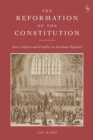The Reformation of the Constitution : Law, Culture and Conflict in Jacobean England - Book