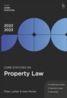 Core Statutes on Property Law 2022-23 - Book