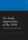 No-Fault Approaches in the NHS : Raising Concerns and Raising Standards - Book