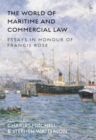 The World of Maritime and Commercial Law : Essays in Honour of Francis Rose - Book