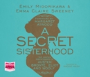 A Secret Sisterhood: The Hidden Friendships of Austen, Bronte, Eliot and Woolf - Book