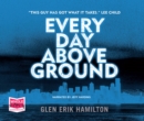 Every Day Above Ground - Book