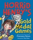 Horrid Henry's Gold Medal Games : Colouring, Puzzles and Activities - Book