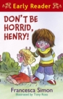 Horrid Henry Early Reader: Don't Be Horrid, Henry! : Book 1 - eBook