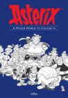 Asterix: Asterix A Whole World to Colour In - Book