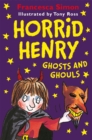 Horrid Henry Ghosts and Ghouls - Book
