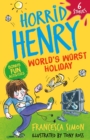 Horrid Henry: World's Worst Holiday : 6 Stories - Book