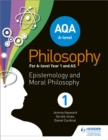 AQA A-level Philosophy Year 1 and AS : Epistemology and Moral Philosophy - Book