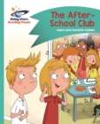 Reading Planet - The After-School Club - Turquoise: Comet Street Kids - Book