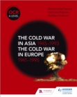 OCR A Level History: The Cold War in Asia 1945 1993 and the Cold War in Europe 1941 1995 - eBook
