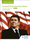 Access to History: In search of the American Dream: the USA, c1917-96 for Edexcel - Book