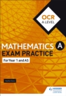 OCR Year 1/AS Mathematics Exam Practice - Book