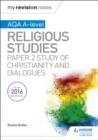 My Revision Notes AQA A-level Religious Studies: Paper 2 Study of Christianity and Dialogues - Book