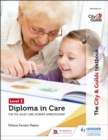 The City & Guilds Textbook Level 2 Diploma in Care for the Adult Care Worker Apprenticeship - Book