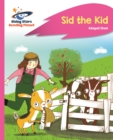 Reading Planet - Sid the Kid - Pink A: Rocket Phonics - Book