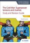 Access to History for the IB Diploma: The Cold War: Superpower tensions and rivalries (20th century) Study and Revision Guide: Paper 2 : Paper 2 - Book
