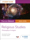 Pearson Edexcel Religious Studies A level/AS Student Guide: Philosophy of Religion - Book