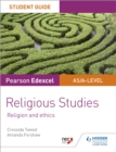 Pearson Edexcel Religious Studies A level/AS Student Guide: Religion and Ethics - Book