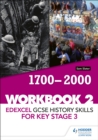 Edexcel GCSE History skills for Key Stage 3: Workbook 2 1700-2000 - Book