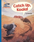 Reading Planet - Catch Up, Koala! - Blue: Galaxy - eBook