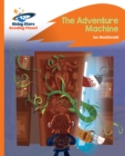 Reading Planet - The Adventure Machine - Orange: Rocket Phonics - eBook