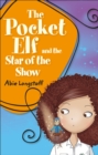 Reading Planet KS2 - The Pocket Elf and the Star of the Show - Level 3: Venus/Brown band - Book