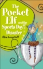 Reading Planet KS2 - The Pocket Elf and the Sports Day Disaster - Level 4: Earth/Grey band - Book