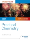 CCEA AS/A2 Chemistry Student Guide: Practical Chemistry - Book