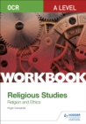 OCR A Level Religious Studies: Religion and Ethics Workbook - Book