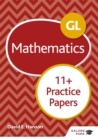 GL 11+ Mathematics Practice Papers - Book