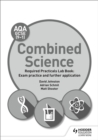 AQA GCSE (9-1) Combined Science Student Lab Book: Exam practice and further application - Book