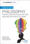 My Revision Notes: AQA A-level Philosophy Paper 2 Metaphysics of God and Metaphysics of mind - eBook